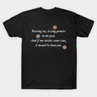 Tossing Pennies Lyrics T-Shirt